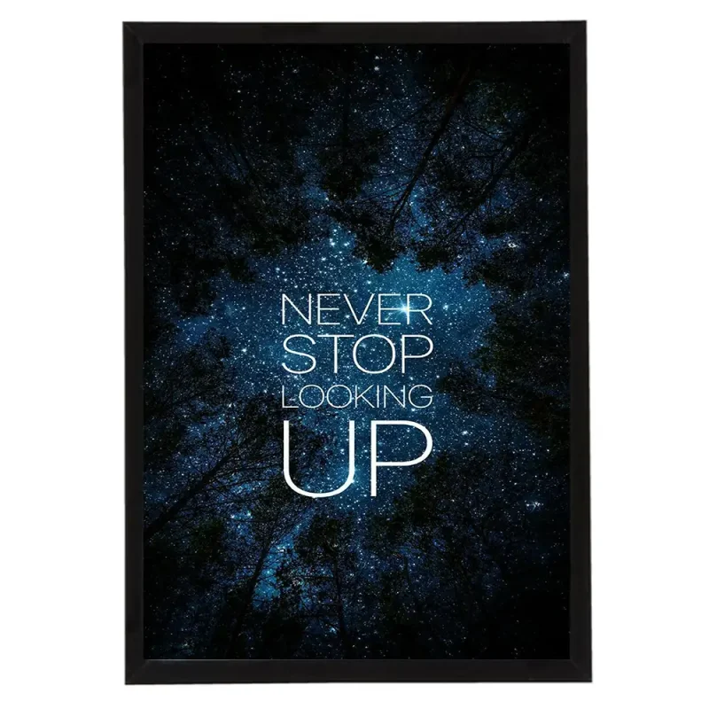 Inspirational Quote Never Stop Looking Up! Black Καδράκι